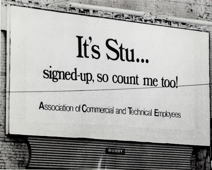 1973 - billboards originally were teasers referring to ACTE; but with the launching of a campaign to organize white-collar workers the name of the union is spelled out. King and Church.