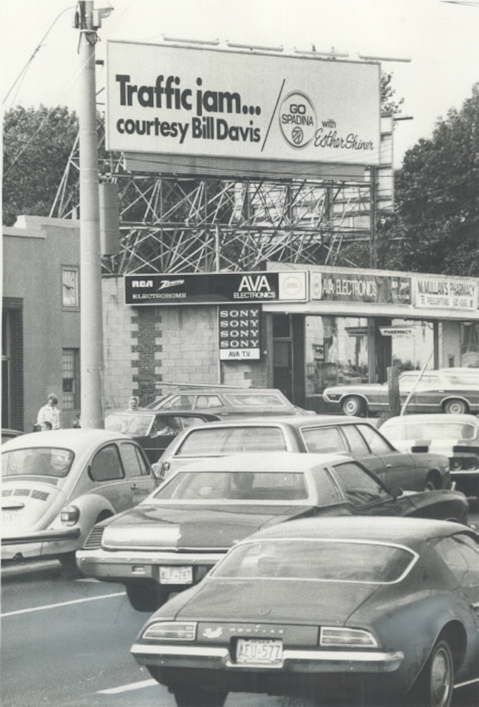 1974 - put up by Esther Shiner's Go Spadina Committee to catch the eyes of the Italian-Canadian construction workers. Mrs. Shiner; a North York alderman; says the area has traffic jams all day
