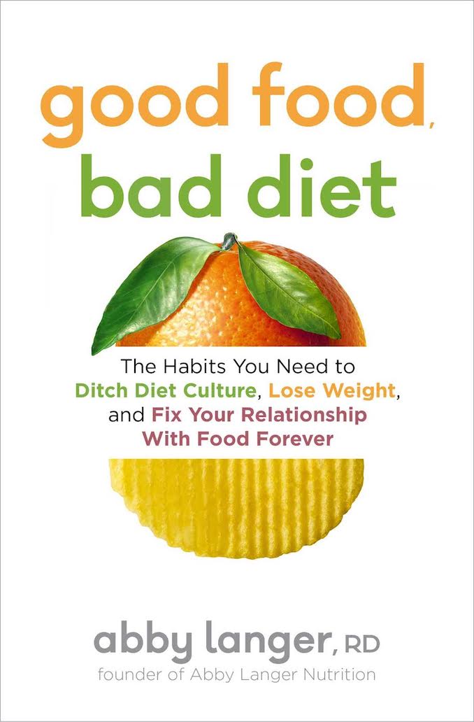 Abby Langer cookbook Good Food, Bad Diets takes on diet culture