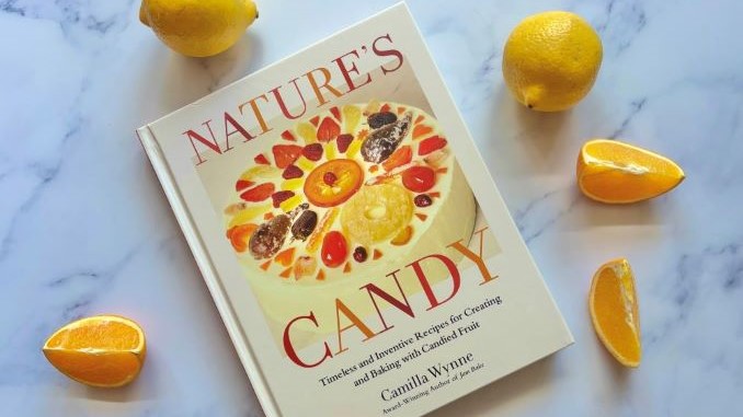 Nature's Candy is a Mouthwatering Cookbook for Candied Fruit